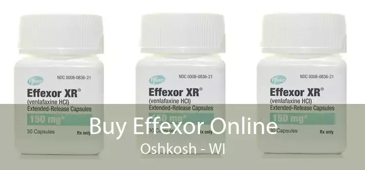 Buy Effexor Online Oshkosh - WI