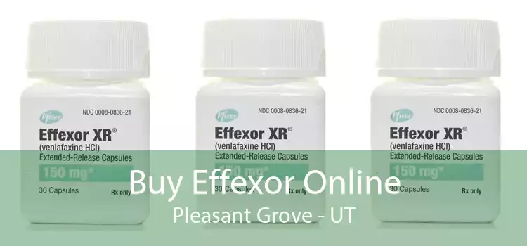 Buy Effexor Online Pleasant Grove - UT