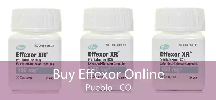 Buy Effexor Online Pueblo - CO