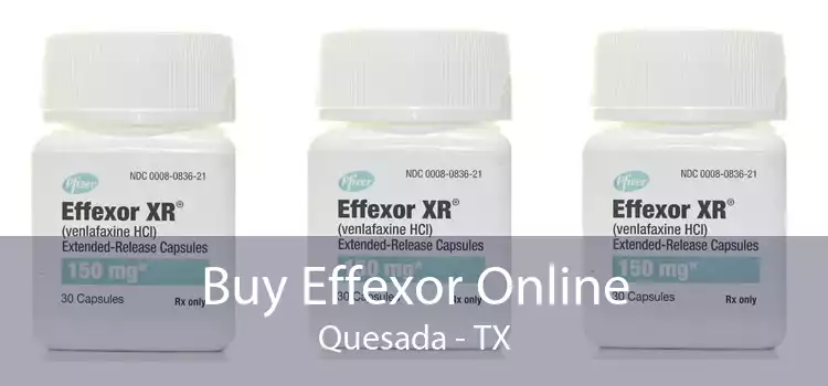 Buy Effexor Online Quesada - TX