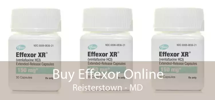 Buy Effexor Online Reisterstown - MD