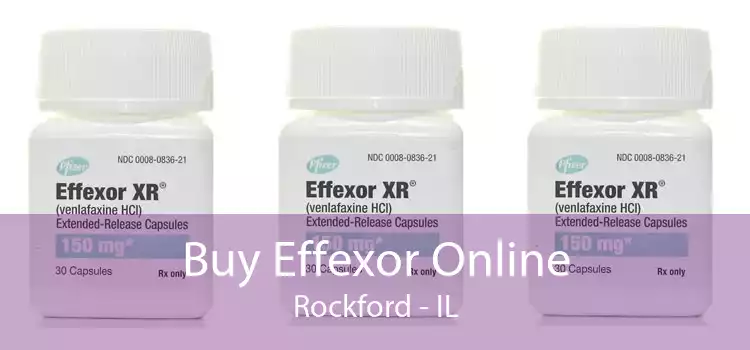 Buy Effexor Online Rockford - IL