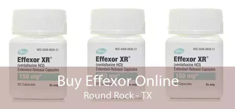 Buy Effexor Online Round Rock - TX
