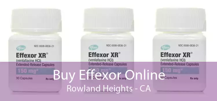 Buy Effexor Online Rowland Heights - CA