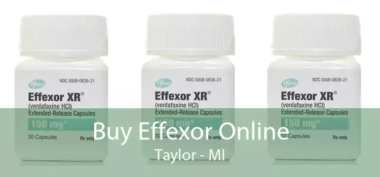 Buy Effexor Online Taylor - MI