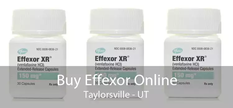 Buy Effexor Online Taylorsville - UT
