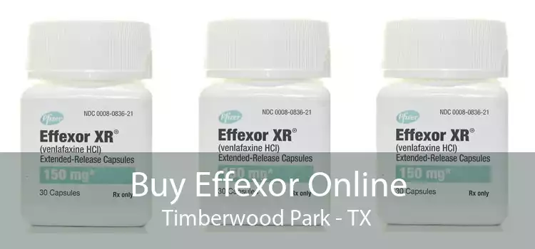 Buy Effexor Online Timberwood Park - TX