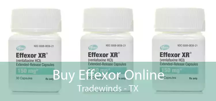 Buy Effexor Online Tradewinds - TX