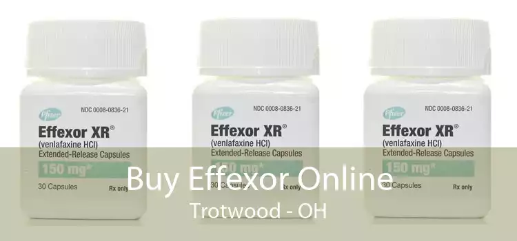 Buy Effexor Online Trotwood - OH