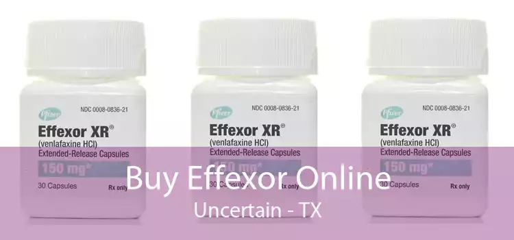 Buy Effexor Online Uncertain - TX