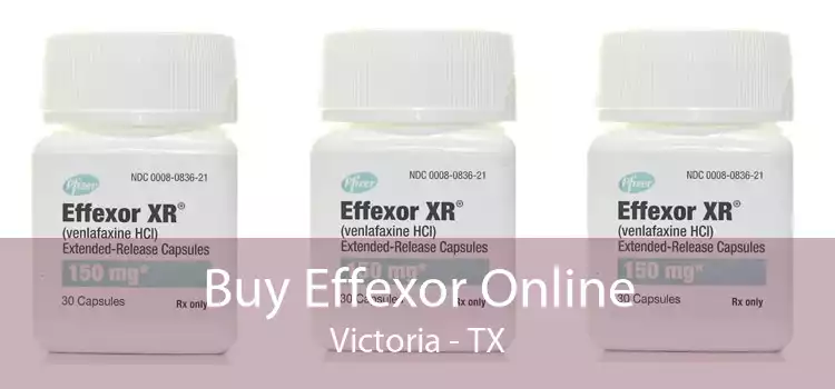 Buy Effexor Online Victoria - TX