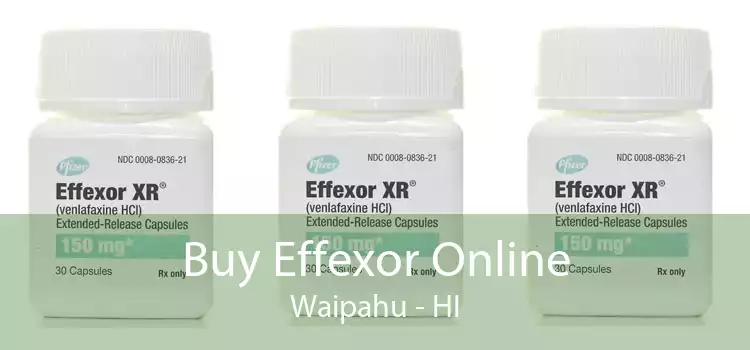 Buy Effexor Online Waipahu - HI
