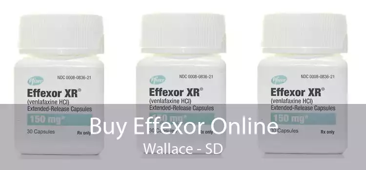 Buy Effexor Online Wallace - SD