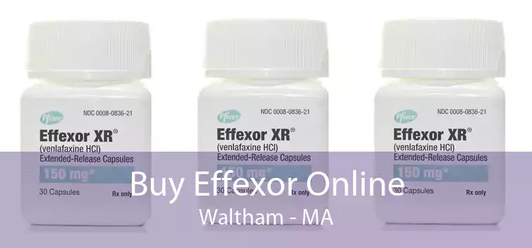 Buy Effexor Online Waltham - MA