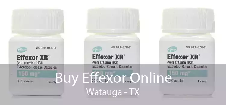 Buy Effexor Online Watauga - TX