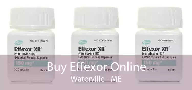 Buy Effexor Online Waterville - ME