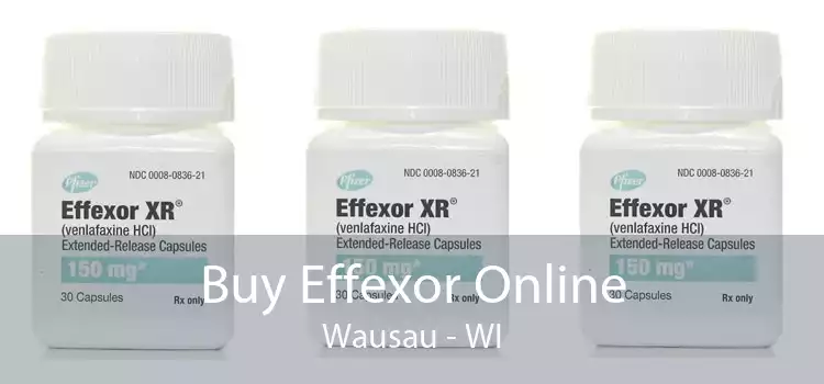 Buy Effexor Online Wausau - WI