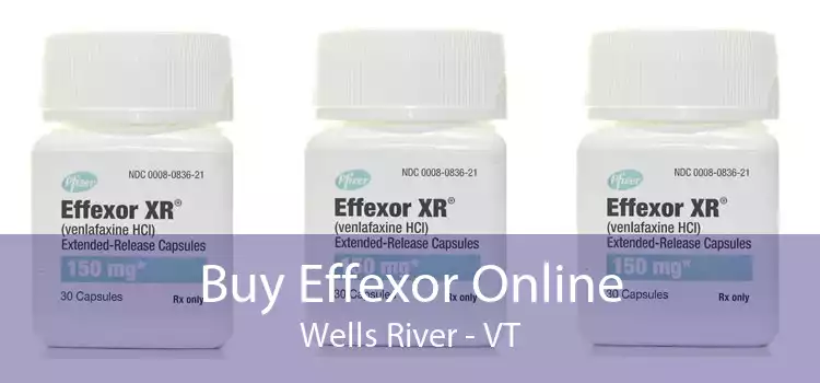 Buy Effexor Online Wells River - VT