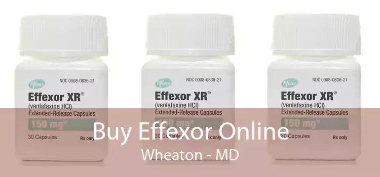 Buy Effexor Online Wheaton - MD