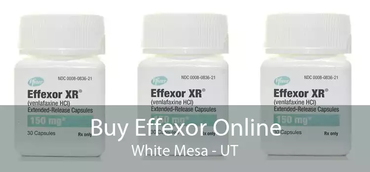 Buy Effexor Online White Mesa - UT