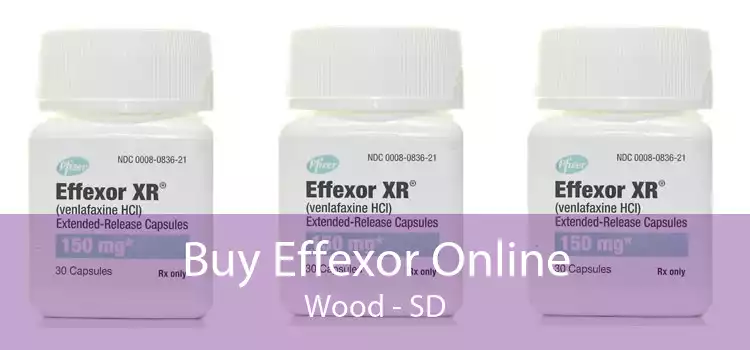 Buy Effexor Online Wood - SD
